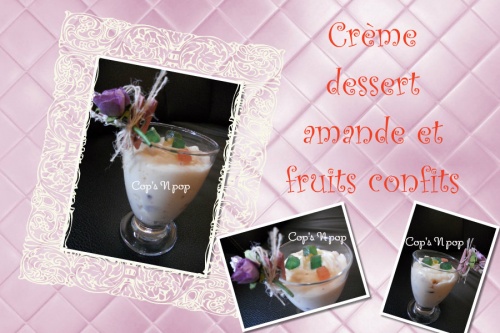 Crème dessert amande, fruits confits et orange sans lait!