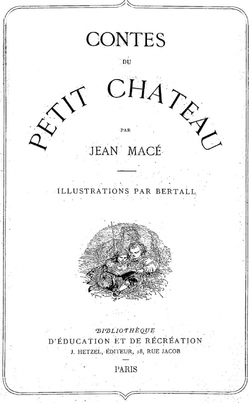 Jean Macé - Contes du Petit-Château