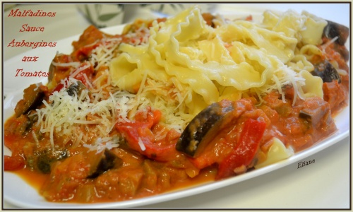 Malfadines aux Aubergines sauce Tomates